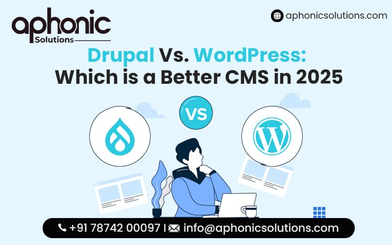 Drupal Vs. WordPress Which is a Better CMS in 2025